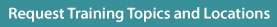 Request Training Topics and Locations